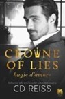 C. D. Reiss - Crowne of lies. Bugie d'amore