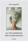 Rita Angelelli - La vita (in)felice dei calzini spaiati