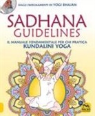 Yogi Bhajan - Sadhana guidelines. Il manuale fondamentale per chi pratica Kundalini yoga