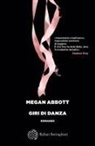 Megan Abbott - Giri di danza