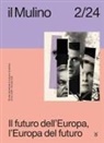 Il futuro dell'Europa, l'Europa del futuro