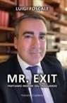 Luigi Foscale - Mr. Exit. Partiamo insieme dal traguardo