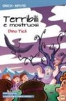 Dino Ticli, Danilo Loizedda - Terribili e mostruosi