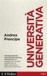Andrea Prencipe - Università generativa. Internazionale, interdisciplinare, innovativa