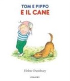 Helen Oxenbury, Silvia Blezza Picherle, Luca Ganzerla - Tom e Pippo e il cane