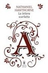 Nathaniel Hawthorne - La lettera scarlatta
