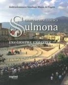 Andreadomenico Giordano Massa de Capite - Giostra cavalleresca di Sulmona. Una giostra, una città
