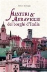 Gilberto Dal Cengio - Misteri e meraviglie dei borghi d'Italia