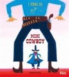 Daniel Frost - I guai di mini cowboy. Ediz. CAA