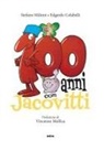 Edgardo Colabelli, Stefano Milioni - 100 anni con Jacovitti