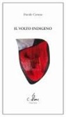 Davide Cortese, Maurizio Cucchi - Il volto indigeno