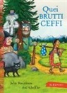 Julia Donaldson, Axel Scheffler - Quei brutti ceffi