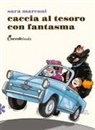 Sara Marconi, Sabrina Gennari - Caccia al tesoro con fantasma
