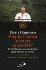 Piero Damosso - Può la Chiesa fermare la guerra? Un'inchiesta a sessant'anni dalla «Pacem in terris»