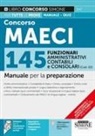Concorso MAECI 2023. 145 funzionari amministrativi, contabili e consolari (Cod. 02). Manuale per la preparazione