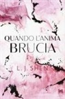L. J. Shen - Quando l'anima brucia