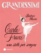 Beatrice Masini, Miriam Serafin - Carla Fracci, una stella per sempre