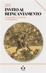 Marco Mattei - Invito al reincantamento. Affrontare e superare il disincanto