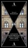 Heinrich Wölfflin - Concetti fondamentali della storia dell'arte