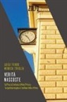 Luigi Ferro, Monica Triglia - Verità nascoste. Da Piazza Fontana a Moby Prince: la giustizia negata e i familiari delle vittime