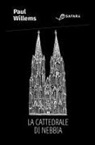 Paul Willems - La cattedrale di nebbia