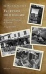 Elisa Malacalza - Volevamo solo ballare. Memorie della strage di Vezimo. 21 agosto 1944