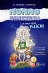 Eleonora Tommasi - Nonno Einstein e le magie della relatività. La scienza in fiaba