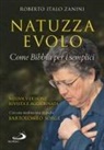 Roberto Italo Zanini - Natuzza Evolo. Come Bibbia per i semplici
