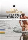 Bill Roorbach - Vita fra i giganti