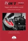 Michele Marino - In out. Saggio sulle tendenze sociali. Eccellenze nazionali e buone prassi tra contraddizioni e ambiguità