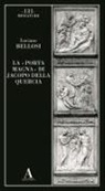Luciano Bellosi - La 'Porta magna' di Jacopo della Quercia