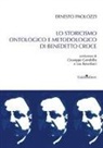 Ernesto Paolozzi - Lo storicismo ontologico di Benedetto Croce