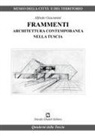 Alfredo Giacomini - Frammenti. Architettura contemporanea nella Tuscia