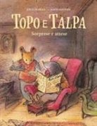 Joyce Dunbar, James Mayhew - Topo e Talpa. Sorprese e attese