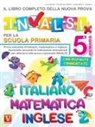 Luca Breda, Domenico Milletti, Antonietta Caterina Zazzara - Il libro completo della nuova prova INVALSI per la scuola elementare. 5ª elementare. Italiano, matematica e inglese