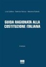 Licia Califano, Federica Fabrizzi, Massimo Rubechi - Guida ragionata alla Costituzione Italiana