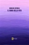 Marilena Loffarelli - Il dono della vita