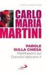 Carlo Maria Martini - Parole sulla Chiesa. Meditazioni sul Concilio Vaticano II