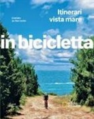 Mariateresa Montaruli - Itinerari vista mare. L'estate su due ruote. In bicicletta. National geographic