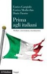 Enrico Gargiulo, Enrica Morlicchio, Dario Tuorto - Prima agli italiani. Welfare, sciovinismo e risentimento