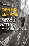 Dennis Lehane - Piccoli atti di misericordia