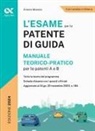 Antonio Messina - L' esame per la patente di guida. Manuale teorico-pratico per le patenti A e B