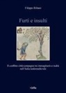 Filippo Ribani - Furti e insulti. Il conflitto città-campagna tra immaginario e realtà nell'Italia tardomedievale