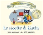 Julia Donaldson, Axel Scheffler - I racconti del Bosco delle Ghiande. Le ricette di Gatta