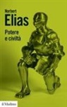 Norbert Elias - Potere e civiltà
