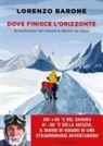Lorenzo Barone - Dove finisce l'orizzonte. Avventurarsi nel mondo e dentro se stessi