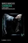 Marco Mancuso - Chimera. Il corpo espanso per una nuova ecosofia dell'arte