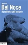 Augusto Del Noce - Il problema dell'ateismo