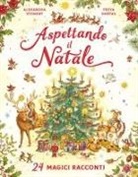 Alexandra Stewart, Freya Hartas - Aspettando il Natale. 24 magici racconti