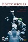 Paul Dini, Eduardo Risso - Notte oscura. Una storia vera di Batman